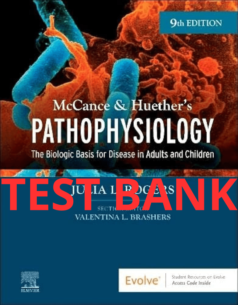 Test Bank Pathophysiology 9th Edition by McCance & Huether - StudyWithSyasil