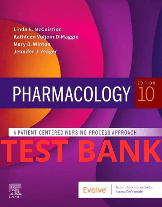 Test Bank Pharmacology: A Patient-Centered Nursing Process Approach 10th Edition by McCuistion - StudyWithSyasil