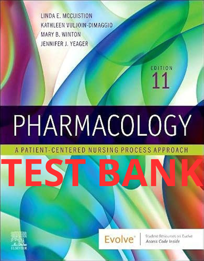 Test Bank Pharmacology: A Patient-Centered Nursing Process Approach 11th Edition by McCuistion - StudyWithSyasil