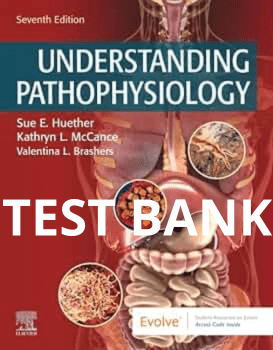 Test Bank Understanding Pathophysiology 7th Edition by Huether and Kathryn McCance - StudyWithSyasil