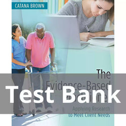The Evidence-Based Practitioner Applying Research to Meet Client Needs Test Bank - StudyWithSyasil