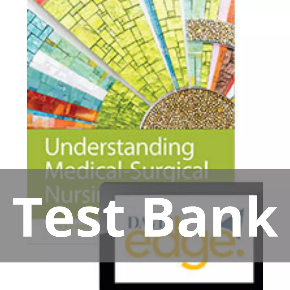 Understanding Medical-surgical Nursing 6th Edition Linda S. Williams Test Bank